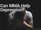 MMA help depression